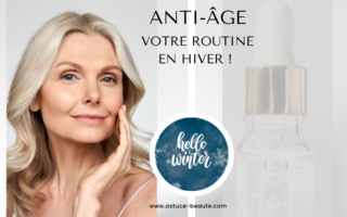 Anti-âge Votre routine en hiver