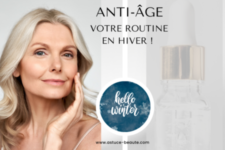 Anti-âge Votre routine en hiver